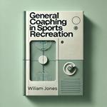 General Coaching in Sports Recreation