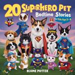 20 Superhero Pets Bedtime Stories For Kids Age 3 - 8