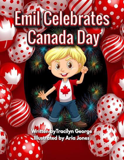 Emil Celebrates Canada Day - Tracilyn George - ebook