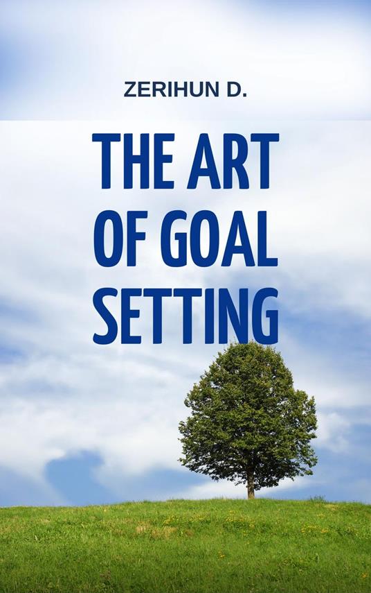 The Art of goal setting