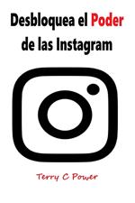 Desbloquea el Poder de las Instagram