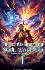 The Ultimate Battle Soul Warlord: An Isekai Progression Fantasy