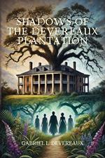 Shadows of the Devereaux Plantation