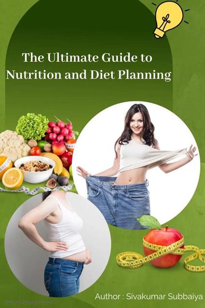 The Ultimate Guide to Nutrition and diet planning