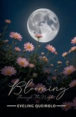 Blooming Through the Night