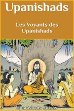 Upanishads : Les Voyants des Upanishads