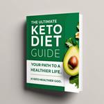 The Ultimate Keto Diet Guide: Your Path to a Healthier Life