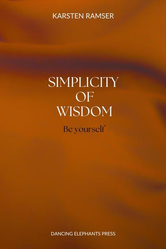 The Simplicity of Wisdom