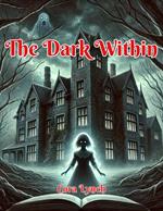 The Dark Within