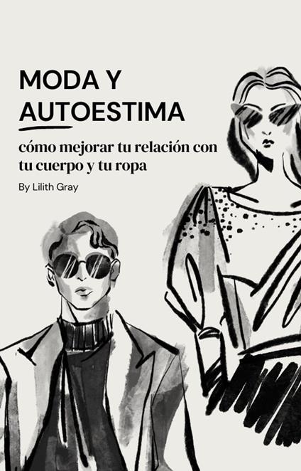 Moda y Autoestima: Como mejorar tu relación con tu cuerpo y tu ropa