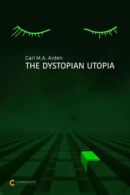 The Dystopian Utopia