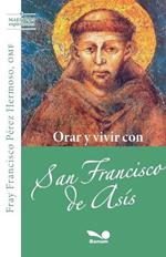 Orar y vivir con San Francisco de As?s