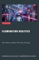 Illuminating Realities: The Theory of Real-Time Ray Tracing