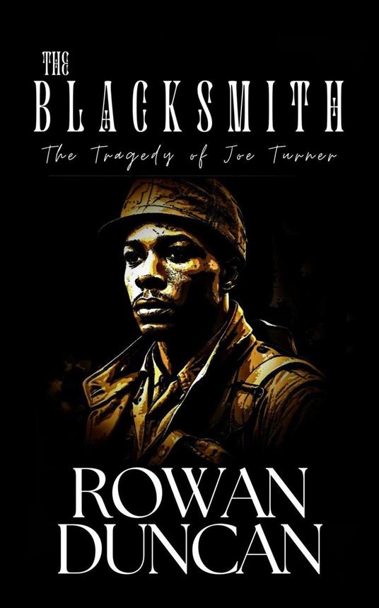 The Blacksmith - The Tragedy of Joe Turner