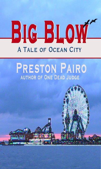 Big Blow: A tale of Ocean City