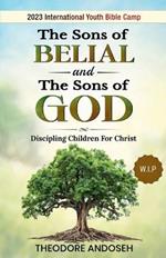 The Sons of Belial and the Sons of God