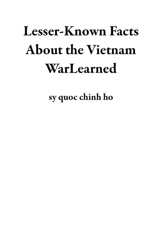 Lesser-Known Facts About the Vietnam WarLearned