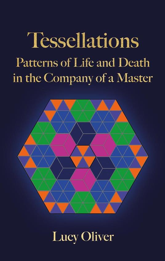 Tessellations - Patterns of Life and Death in the Company of a Master