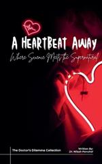 A Heartbeat Away