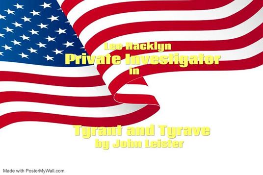 Lee Hacklyn Private Investigator in Tyrant and Tyrave