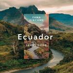 Ecuador Travel Guide