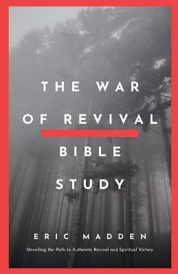 The War of Revival Bible Study - Eric Madden - cover