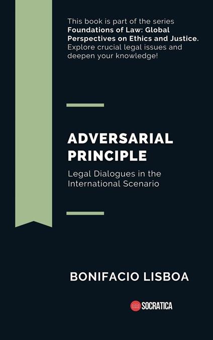 Adversarial Principle: Legal Dialogues in the International Scenario