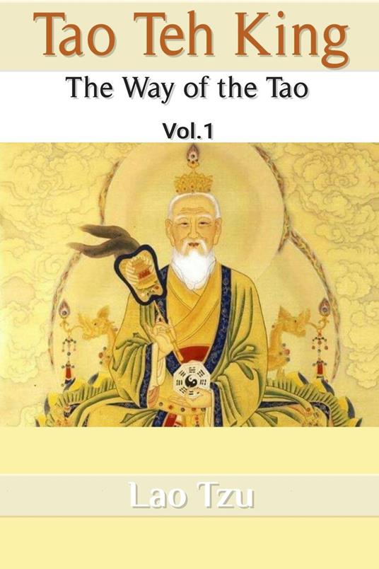 Tao Teh King: The Way of the Tao