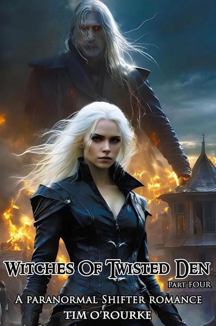 Witches of Twisted Den (Part Four): A Paranormal Shifter Romance