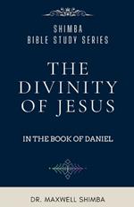 The Divinity of Jesus in the Book of Daniel