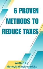 6 Proven Methods To Reduce Taxes