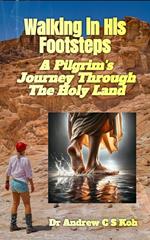 Walking in His Footsteps: A Pilgrim's Journey