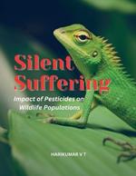 Silent Suffering: Impact of Pesticides on Wildlife Populations