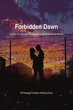 Forbidden Dawn: A Tale of Love and Resistance in Apartheid South Africa