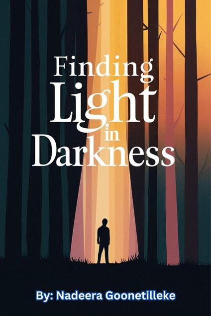 Finding Light in Darkness"