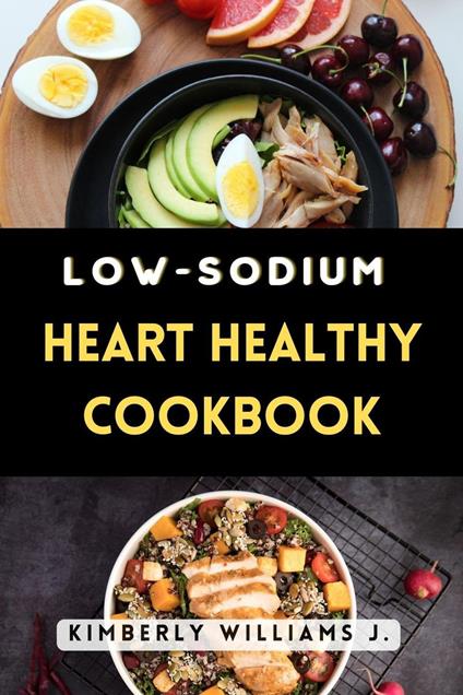 Low-sodium Heart Healthy Cookbook