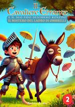 Il Cavaliere Errante e il suo fido destriero Ronzino: Il Mistero del Ladro di Ombrelli