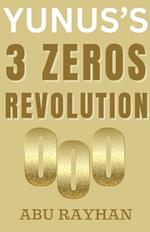 Yunus's 3 Zeros Revolution