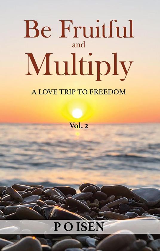 Be Fruitful and Multiply - P O Isen - ebook