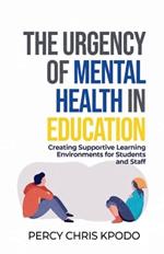 The Urgency Of Mental Health In Education