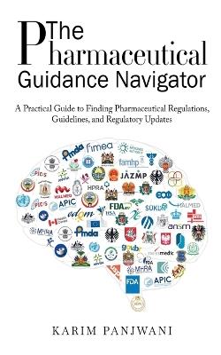 The Pharmaceutical Guidance Navigator - Karim Panjwani - cover