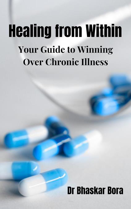 Healing from Within Your Guide to Winning Over Chronic Illness