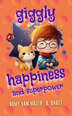 Giggly Happiness and Superpower: I program the matrix