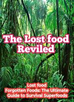The Lost food, Lost Recipe,Epic Books, Survive and Thrive: Rediscovering Ancient Superfoods