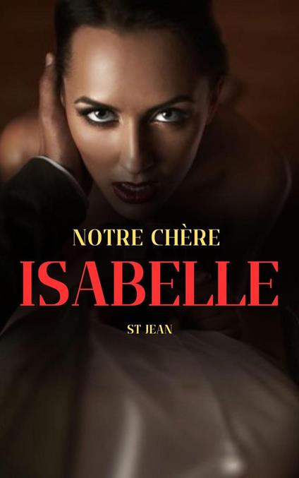 Notre chère Isabelle