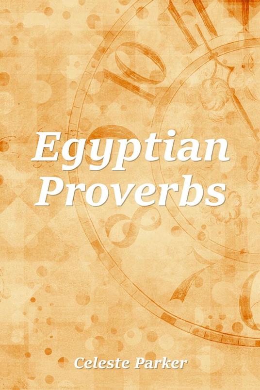 Egyptian Proverbs