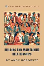 Building and Maintaining Relationships