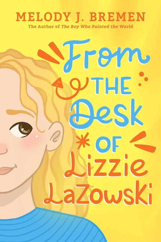 From the Desk of Lizzie Lazowski - Melody J. Bremen - ebook