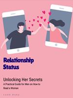 Unlocking Her Secrets A Practical Guide for Men on How to Read a Woman