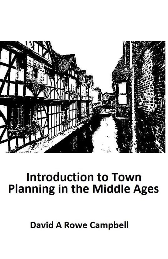 Introduction to Town Planning in the Middle Ages